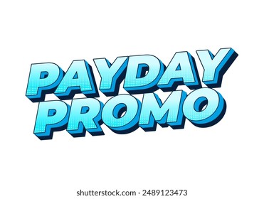 Payday promo. Text effect design in 3D style for sales advertising needs