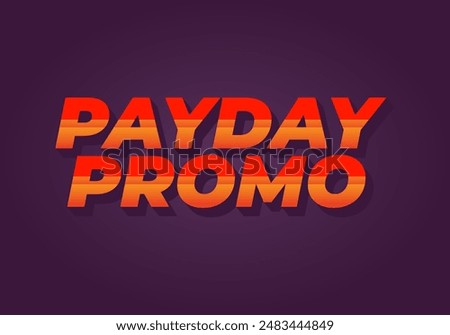 Payday promo. Text effect design in 3D style for sales advertising needs