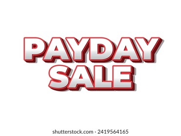 Payday sale. Text effect design in eye catching color and 3d look effect