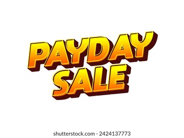 Payday sale. Text effect design in eye catching color and 3d look effect