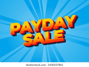 Payday sale. Text effect design in eye catching color and 3d look effect