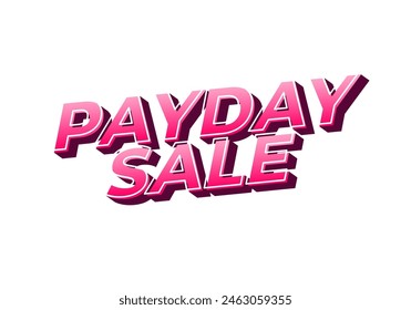 Payday sale. Text effect design in eye catching color and 3d look effect