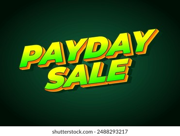 Payday sale. Text effect design in eye catching color and 3d look effect