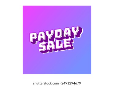 Payday sale. Text effect design in eye catching color and 3d look effect