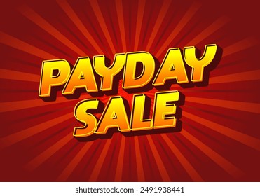 Payday sale. Text effect design in eye catching color and 3d look effect