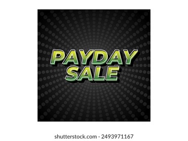 Payday sale. Text effect design in eye catching color and 3d look effect