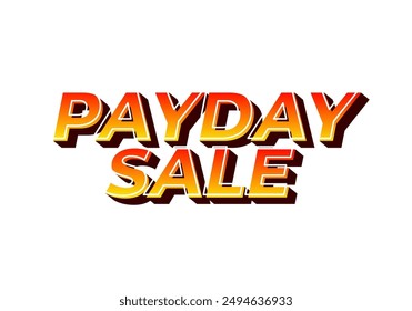 Payday sale. Text effect design in eye catching color and 3d look effect