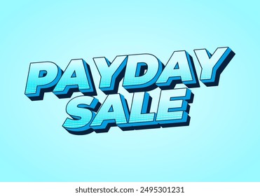 Payday sale. Text effect design in 3D style with eye catching colors