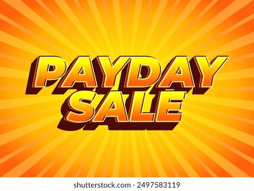 Payday sale. Text effect design in eye catching color and 3d look effect