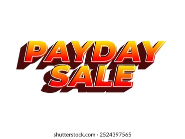 Payday sale. Text effect design in eye catching color and 3d look effect