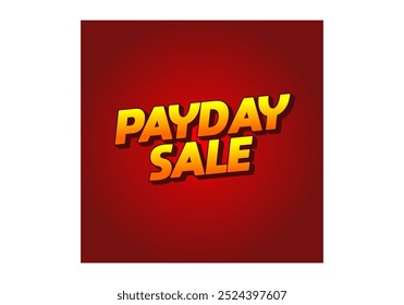 Payday sale. Text effect design in eye catching color and 3d look effect