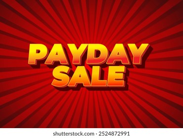 Payday sale. Text effect design in 3D style with eye catching colors