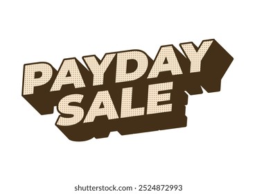 Payday sale. Text effect design in 3D style with eye catching colors