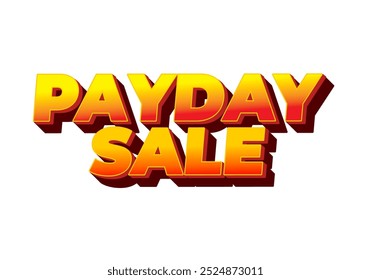 Payday sale. Text effect design in 3D style with eye catching colors