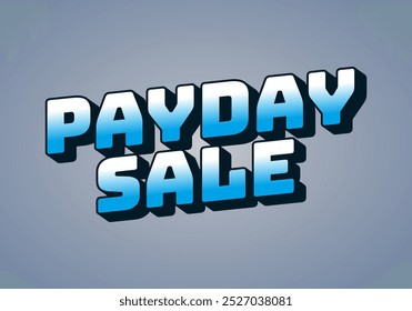 Payday sale. Text effect design in eye catching color and 3d look effect