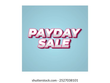 Payday sale. Text effect design in eye catching color and 3d look effect