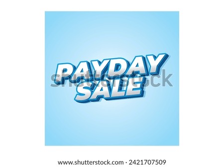 Payday sale. Text effect design in eye catching color and 3d look effect