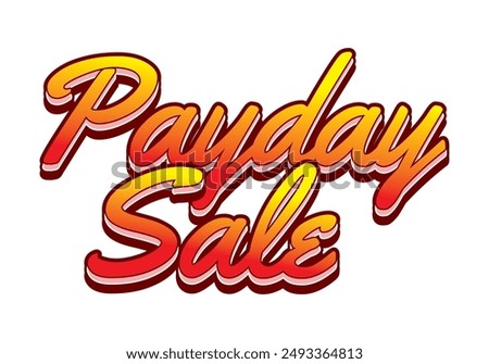 Payday sale. Text effect design in 3D style with eye catching colors