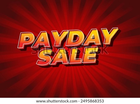 Payday sale. Text effect design in 3D style with eye catching colors