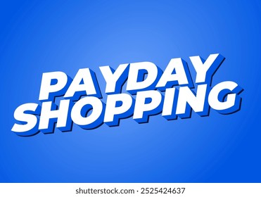 Payday shopping. diseño de efecto de texto en colores modernos con estilo 3D