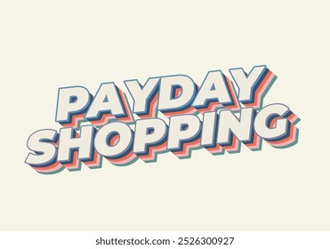 Payday shopping. diseño de efecto de texto en colores modernos con estilo 3D