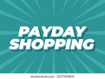 Payday shopping. diseño de efecto de texto en colores modernos con estilo 3D