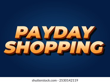 Payday shopping. diseño de efecto de texto en colores modernos con estilo 3D