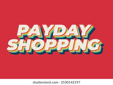 Payday shopping. diseño de efecto de texto en colores modernos con estilo 3D