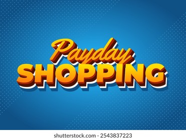 Payday shopping. diseño de efecto de texto en colores modernos con estilo 3D