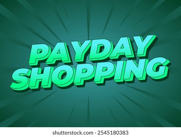Payday shopping. text effect design in modern colors with 3D style