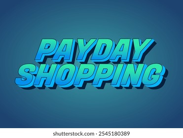 Payday shopping. diseño de efecto de texto en colores modernos con estilo 3D