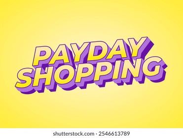 Payday shopping. diseño de efecto de texto en colores modernos con estilo 3D