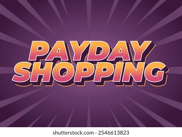 Payday shopping. diseño de efecto de texto en colores modernos con estilo 3D