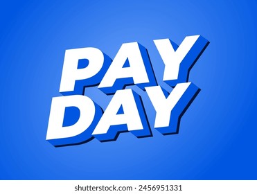 Payday. Text effect design in 3D style with good colors