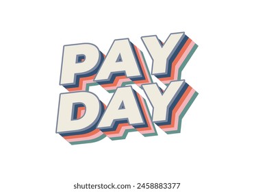 Payday. Text effect design in 3D style with good colors