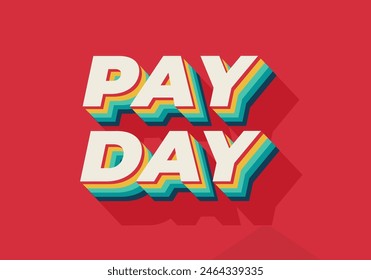 Payday. Text effect design in 3D style with good colors