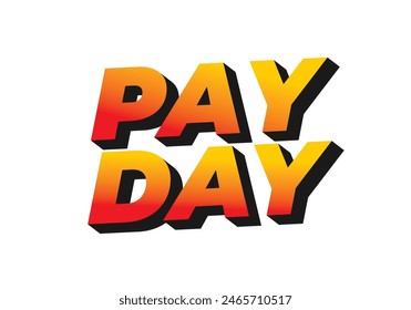 Payday. Text effect design in 3D style with good colors