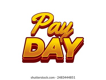 Día de pago. Diseño de efectos de texto en estilo 3D con buenos colores