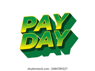 Payday. Text effect design in 3D style with good colors
