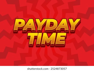 Hora del día de pago. Diseño de efecto de texto en estilo 3D adecuado para medios promocionales