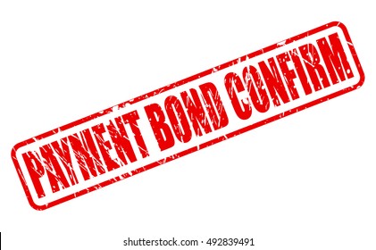 PAYMENT BOND CONFIRM red stamp text on white