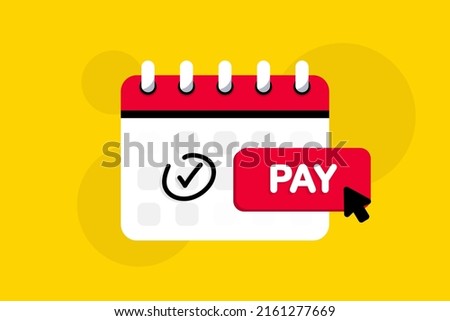 Payment calendar. Calendar with a monthly payment date. Monthly subscription payment. Pay day. Tax day. Monthly payment , regular payments online. Vector illustration