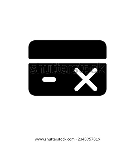 Payment card block black glyph ui icon. Declined payments. Failed operation. User interface design. Silhouette symbol on white space. Solid pictogram for web, mobile. Isolated vector illustration