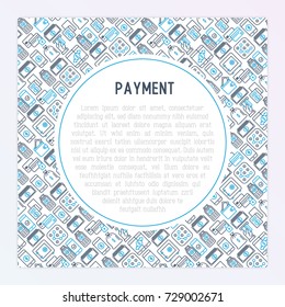 Payment concept with thin line icons related to credit card, money flow, saving, atm, mobile payment. Vector illustration of banner, web page, print media.