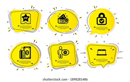 Payment, Cream and Vip ticket icons simple set. Yellow speech bubbles with dotwork effect. Cogwheel, Security lock and Laptop signs. Cash money, Best lotion, Exclusive privilege. Vector
