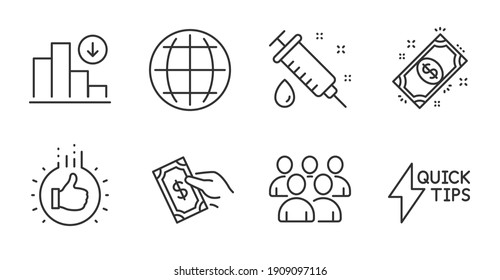 Payment, Decreasing graph and Quickstart guide line icons set. Like hand, Medical syringe and Group signs. Pay money, Globe symbols. Finance, Crisis chart, Lightning symbol. Business set. Vector