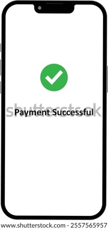 Payment done in Phone, Payment with Mobile, Payment approved in Phone, Payment successful checkmark, Green check mark on smartphone, Green done check mark