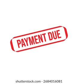 Payment due Rubber Stamp. Red Rubber Grunge Stamp Vector Illustration
