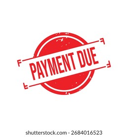 Payment due Rubber Stamp. Red Rubber Grunge Stamp Vector Illustration