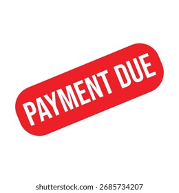 Payment Due Rubber Stamp Seal Vector